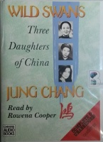 Wild Swans written by Jung Chang performed by Rowena Cooper on Cassette (Unabridged)